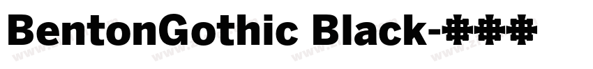 BentonGothic Black字体转换